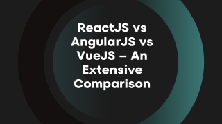 reactjs vs angularjs vs vuejs an extensive