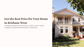 get the best price for your home in brisbane west