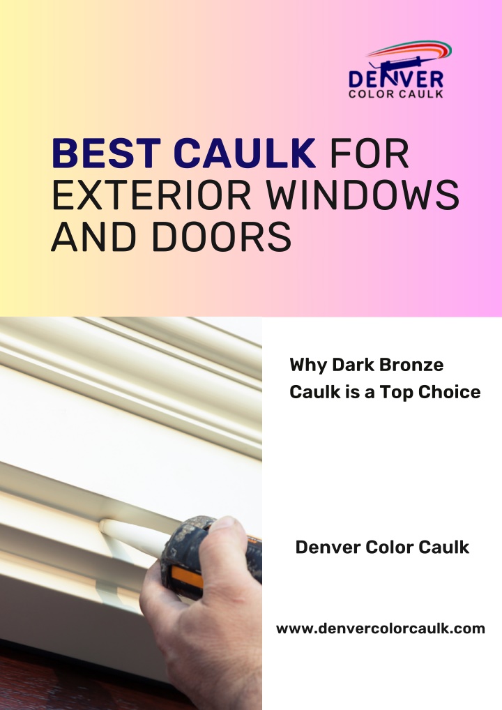 Best Caulk for Exterior Windows and Doors | Denver