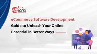 eCommerce Software Development Guide to Unleash Your Online Potential in Better Ways
