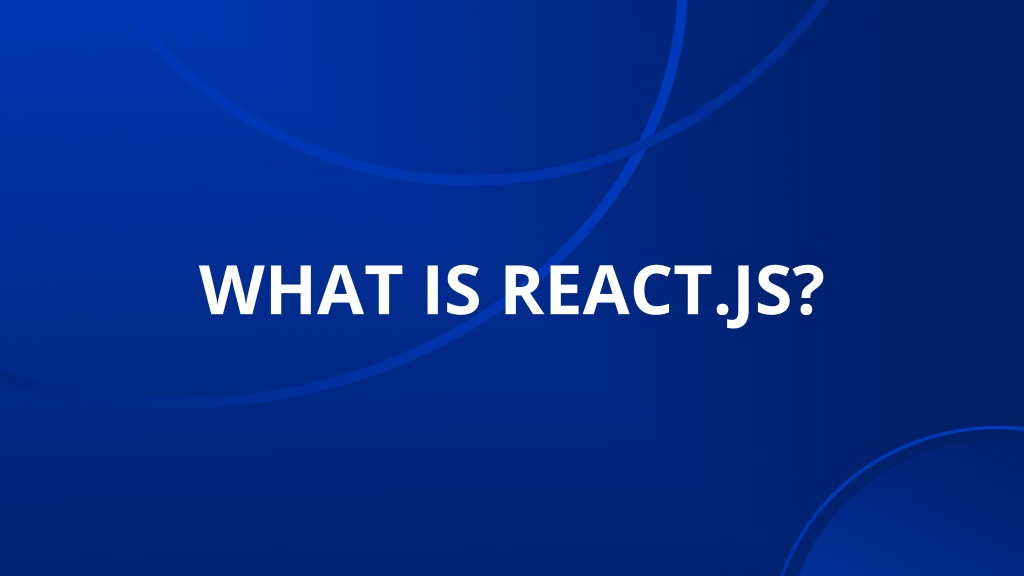 PPT - What is React.js PowerPoint Presentation, free download - ID:14023958