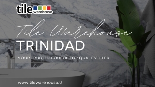 Tile Warehouse Trinidad – Quality Tiles for Homes and Businesses