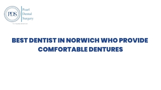 Best Dentist in Norwich Who Provide Comfortable Dentures
