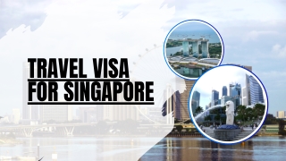 How to Apply for a Travel Visa for Singapore