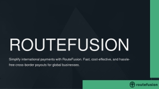 Grow Globally with RouteFusion’s Cost-Effective B2B Cross-Border Payments