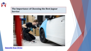 The Importance of Choosing the Best Jaguar Service