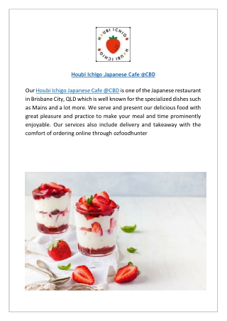 Houbi Ichigo Japanese Cafe at Brisbane | Order Online