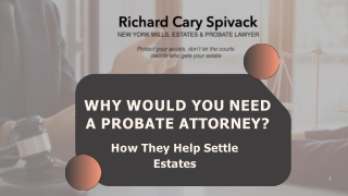 Why Would You Need a Probate Attorney? How They Help Settle Estates