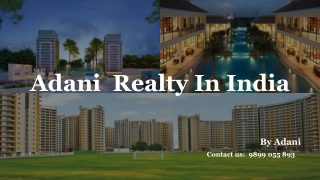 Adani Properties – Resale, Rent & Reviews for Premium Projects