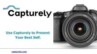 Use capturely to present your best self