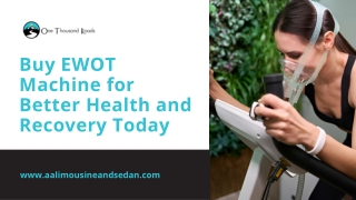 Upgrade Your Fitness Routine – Buy EWOT Machine Today