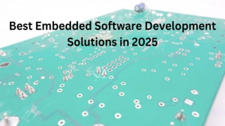 Best Embedded Software Development Solutions in 2025