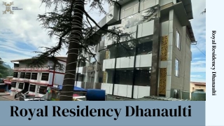 Luxury Stay at the Best Hotel in Dhanaulti | Royal Residency Dhanaulti