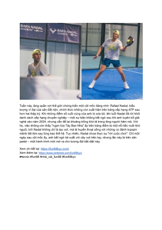 Tennis Tại Fun88 Kyc_ Nadal Và Di Sản Vĩ Đại