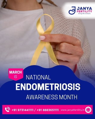 Endometriosis Awareness Month_Janya Fertility_Best IVF Specialist in HSR Layout