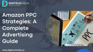 Amazon PPC Strategies A Complete Advertising Guide