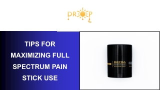 tips for maximizing full spectrum pain stick use