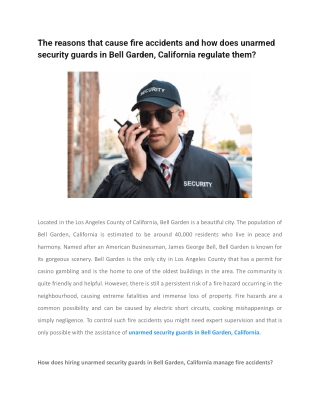 The reasons that cause fire accidents and how does unarmed security guards in Bell Garden, California regulate them
