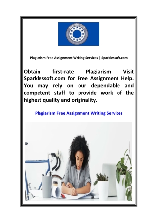 Plagiarism Free Assignment Writing Services Sparklessoft.com