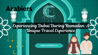 Experiencing Dubai During Ramadan A Unique Travel Experience