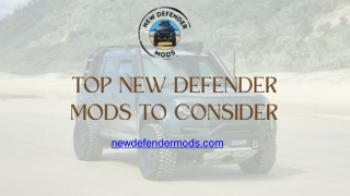 Top New Defender Mods to Consider