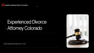 Experienced Divorce Attorney in Colorado Why You Need the Right Legal Support