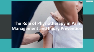 The Role of Physiotherapy in Pain Management and Injury Prevention