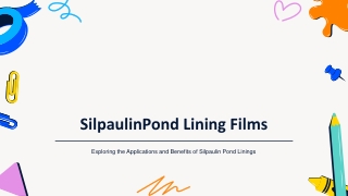 Silpaulin pond lining films | Applications | Benefits