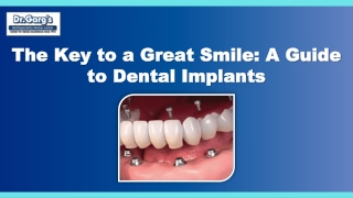 The Key to a Great Smile: A Guide to Dental Implants