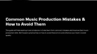 Common Music Production Mistakes & How to Avoid Them