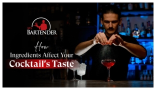 How Ingredients Affect Your Cocktail’s Taste
