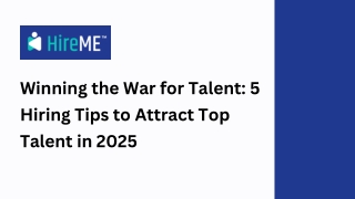 Winning the War for Talent 5 Hiring Tips to Attract Top Talent in 2025