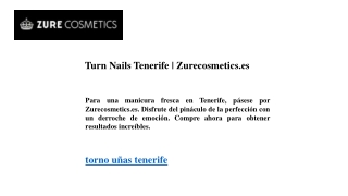 turn nails tenerife zurecosmetics es