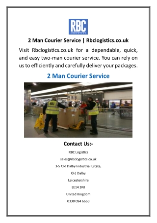 2 Man Courier Service  Rbclogistics.co.uk