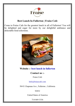 Best Lunch In Fullerton   Fraise Cafe
