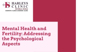 Mental Health and Fertility Addressing the Psychological Aspects