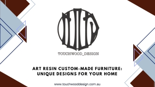 Art Resin Custom-Made Furniture Unique Designs for Your Home