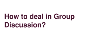 how to deal in group discussion
