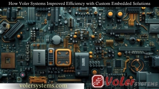 How Voler Systems Improved Efficiency with Custom Embedded Solutions