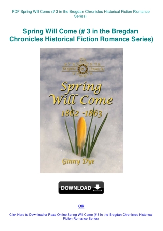 PDF Spring Will Come (# 3 in the Bregdan Chronicles Historical Fiction Romance Series)