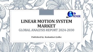 linear motion system market global analysis