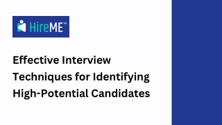 Effective Interview Techniques for Identifying High-Potential Candidates