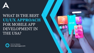 What Is the Best UIUX Approach for Mobile App Development in the USA