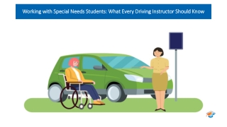 Working with Special Needs Students What Every Driving Instructor Should Know