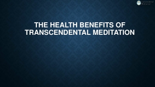 The Health Benefits of Transcendental Meditation