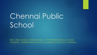 Chennai Public School Best CBSE School Thirumazhisai