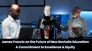 james francis on the future of new rochelle