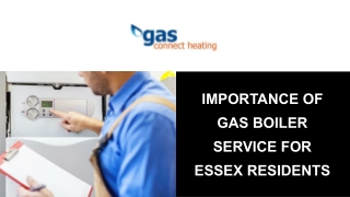 Importance of Gas Boiler Service for Essex Residents