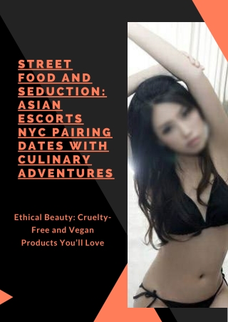 Street Food and Seduction Asian Models NYC Pairing Dates with Culinary Adventure