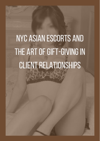 NYC Asian Models and the Art of Gift-Giving in Client Relationships